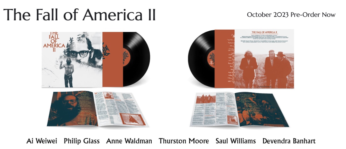 The Fall of America II - Ai Weiwei, Philip Glass, Anne Waldman, Thurston Moore, Saul Williams, Devendra Banhart - October 2023 pre-order now