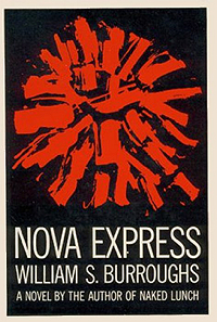 William S. Burroughs, Nova Express, Grove Press, 1964