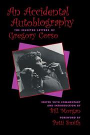 AN ACCIDENTAL BIOGRAPHY by Gregory Corso